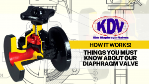 Diaphragm Valve and How it Works - KDV UK