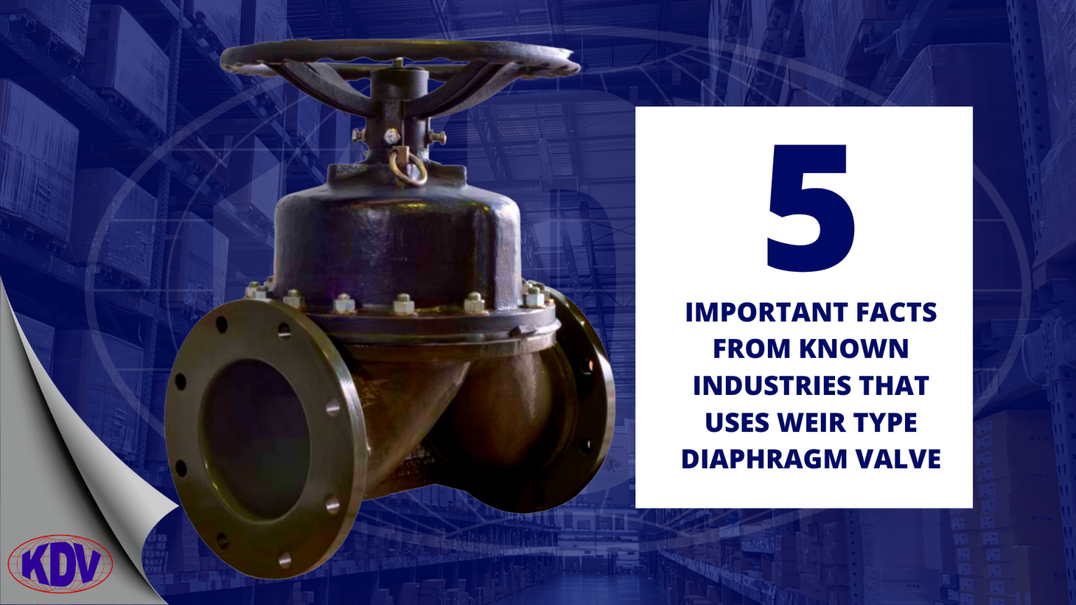 Weir Type Diaphragm valves 5 Important Facts from Industry KDV UK