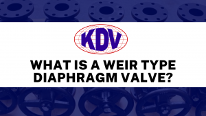 what is a weir type Diaphragm valve